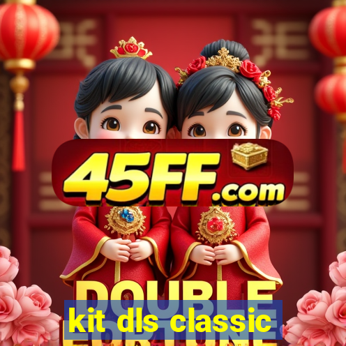 kit dls classic